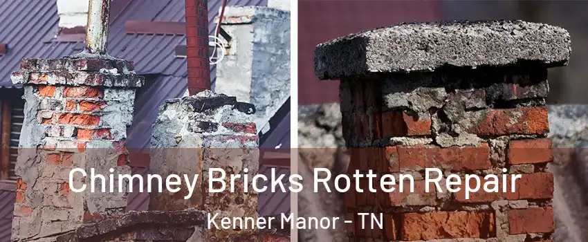 Chimney Bricks Rotten Repair Kenner Manor - TN