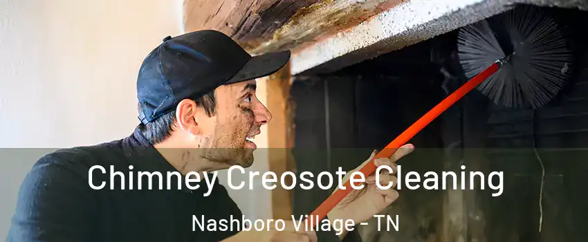 Chimney Creosote Cleaning Nashboro Village - TN