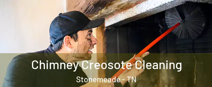 Chimney Creosote Cleaning Stonemeade - TN