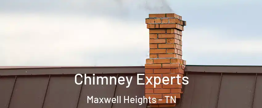 Chimney Experts Maxwell Heights - TN