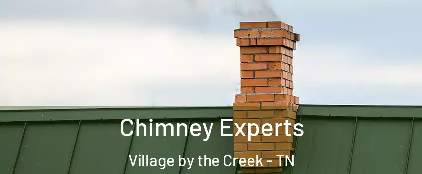 Chimney Experts Village by the Creek - TN