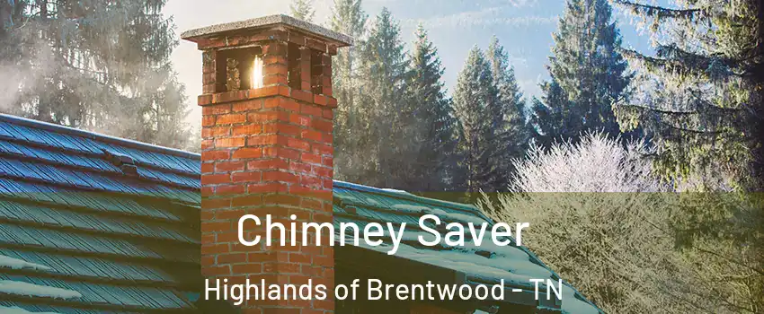 Chimney Saver Highlands of Brentwood - TN