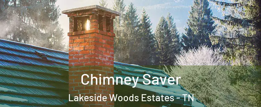 Chimney Saver Lakeside Woods Estates - TN