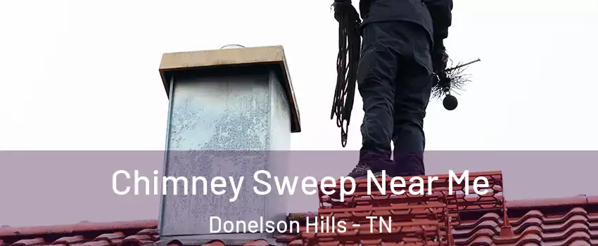 Chimney Sweep Near Me Donelson Hills - TN