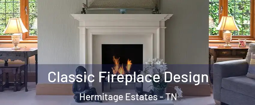 Classic Fireplace Design Hermitage Estates - TN