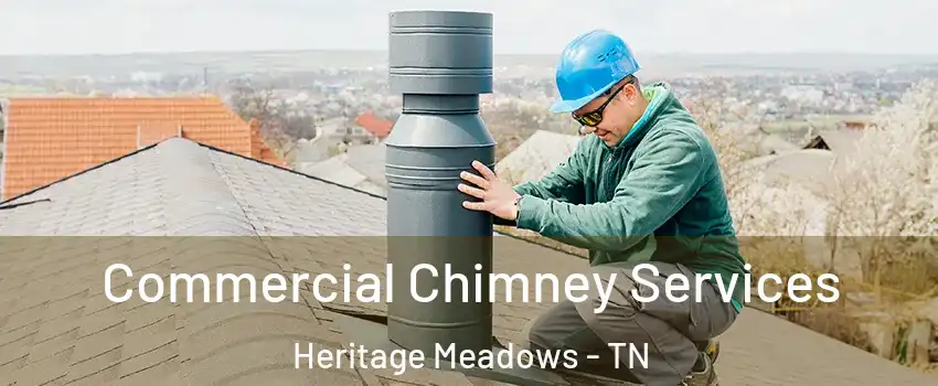 Commercial Chimney Services Heritage Meadows - TN