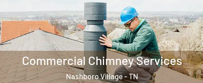 Commercial Chimney Services Nashboro Village - TN