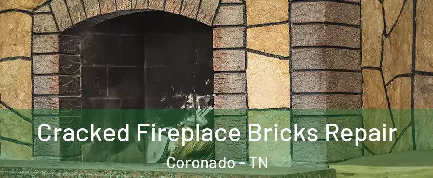 Cracked Fireplace Bricks Repair Coronado - TN