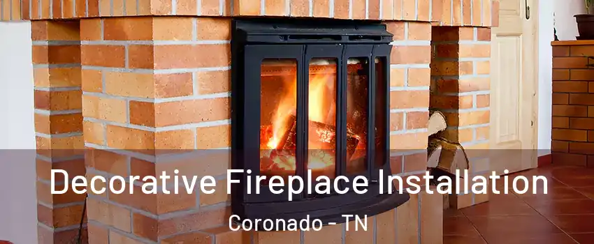 Decorative Fireplace Installation Coronado - TN