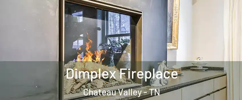 Dimplex Fireplace Chateau Valley - TN