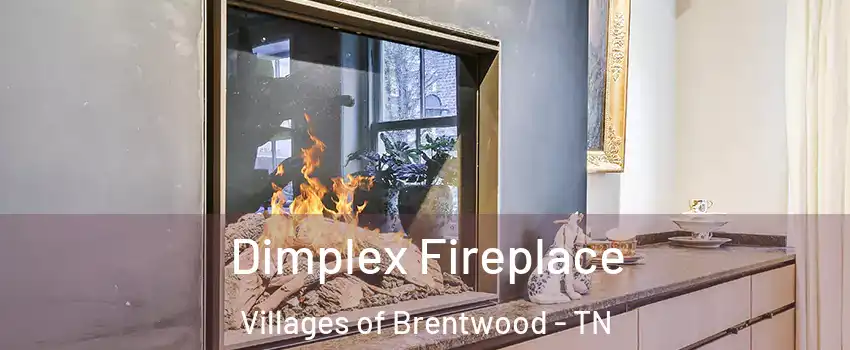 Dimplex Fireplace Villages of Brentwood - TN