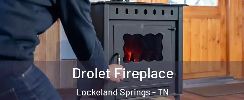 Drolet Fireplace Lockeland Springs - TN