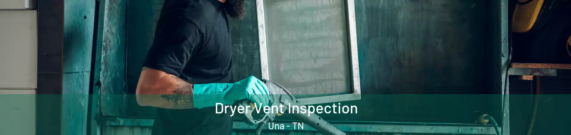 Dryer Vent Inspection Una - TN