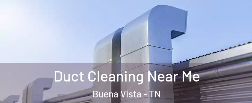 Duct Cleaning Near Me Buena Vista - TN