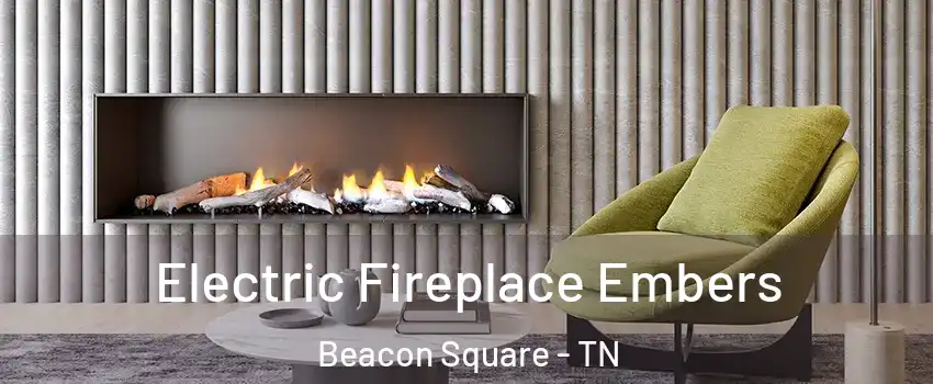 Electric Fireplace Embers Beacon Square - TN