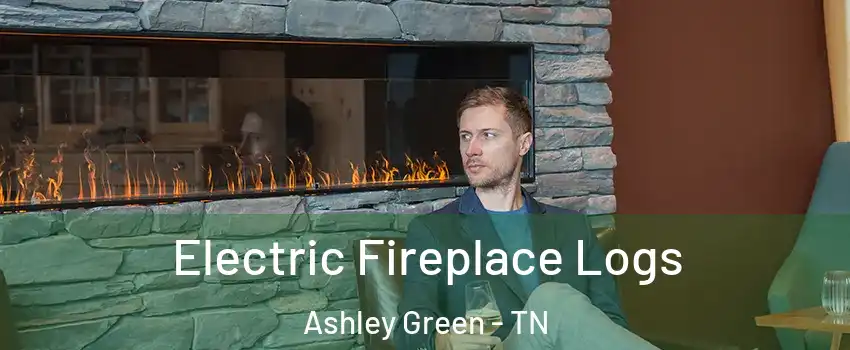 Electric Fireplace Logs Ashley Green - TN