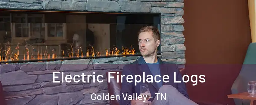 Electric Fireplace Logs Golden Valley - TN