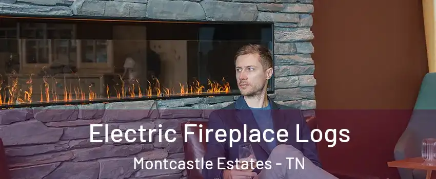 Electric Fireplace Logs Montcastle Estates - TN