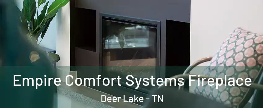 Empire Comfort Systems Fireplace Deer Lake - TN