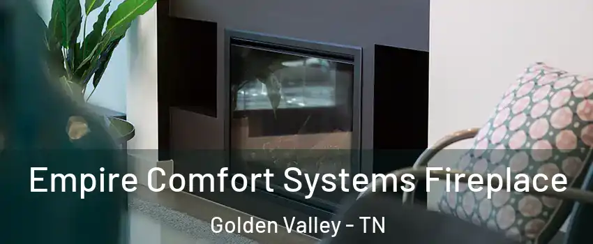 Empire Comfort Systems Fireplace Golden Valley - TN