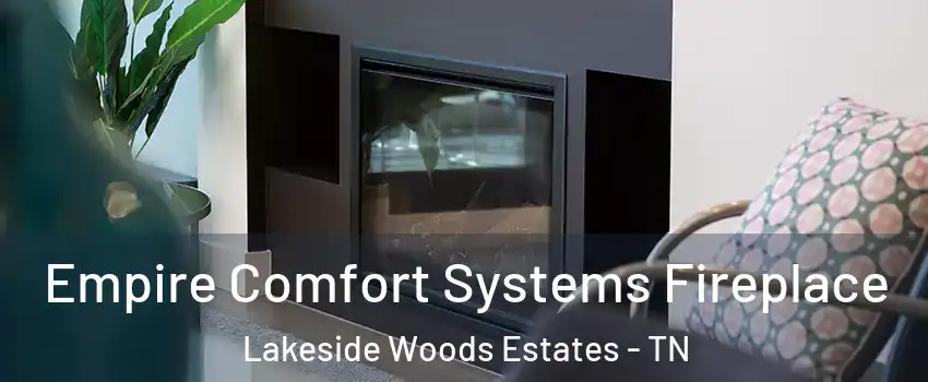 Empire Comfort Systems Fireplace Lakeside Woods Estates - TN