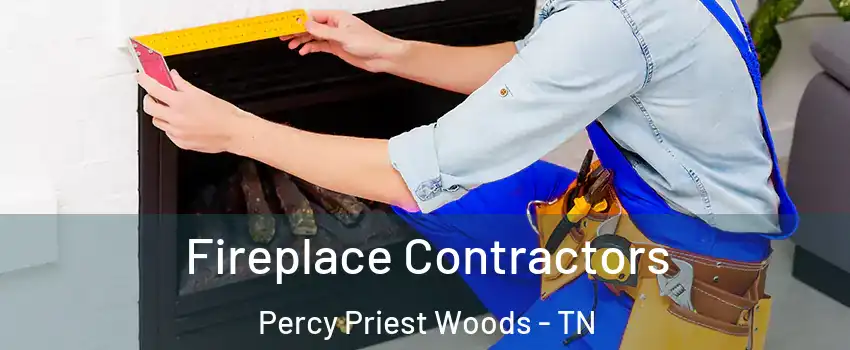 Fireplace Contractors Percy Priest Woods - TN