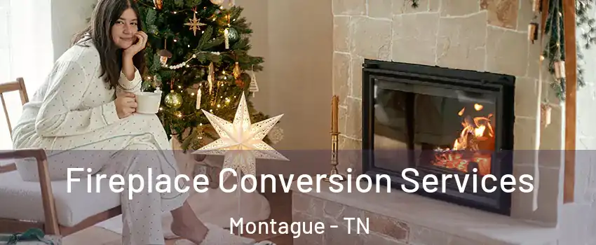 Fireplace Conversion Services Montague - TN