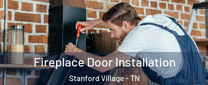 Fireplace Door Installation Stanford Village - TN