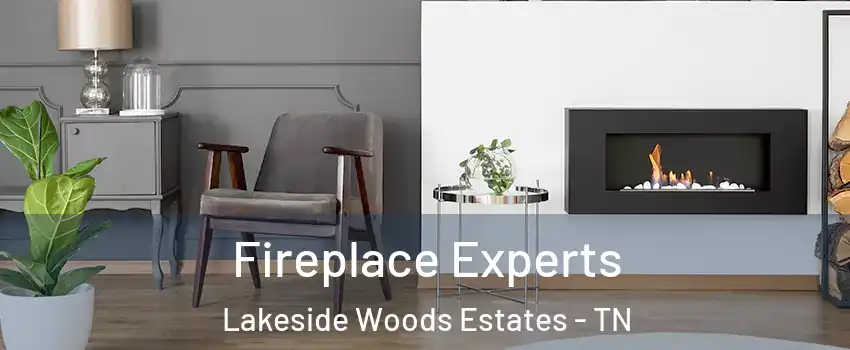 Fireplace Experts Lakeside Woods Estates - TN