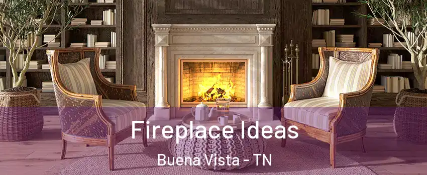 Fireplace Ideas Buena Vista - TN