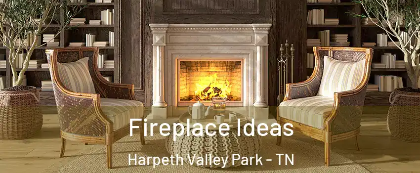 Fireplace Ideas Harpeth Valley Park - TN