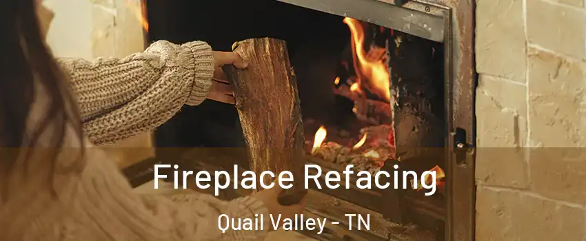 Fireplace Refacing Quail Valley - TN