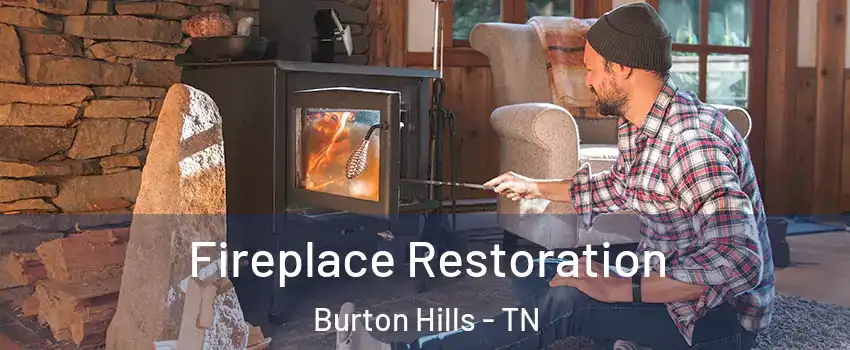 Fireplace Restoration Burton Hills - TN