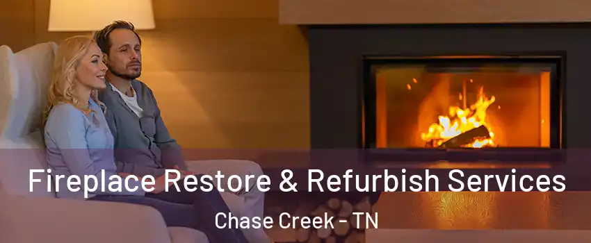 Fireplace Restore & Refurbish Services Chase Creek - TN