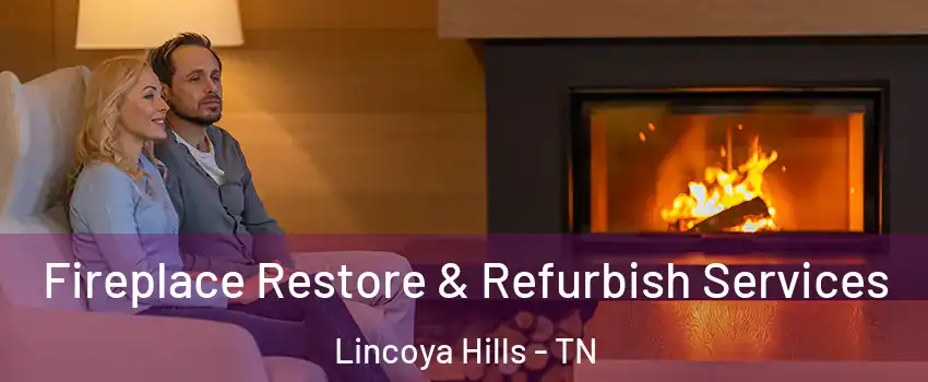 Fireplace Restore & Refurbish Services Lincoya Hills - TN