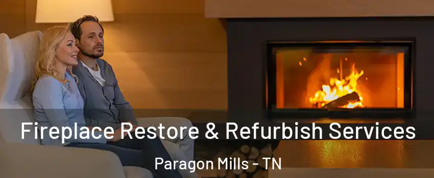 Fireplace Restore & Refurbish Services Paragon Mills - TN