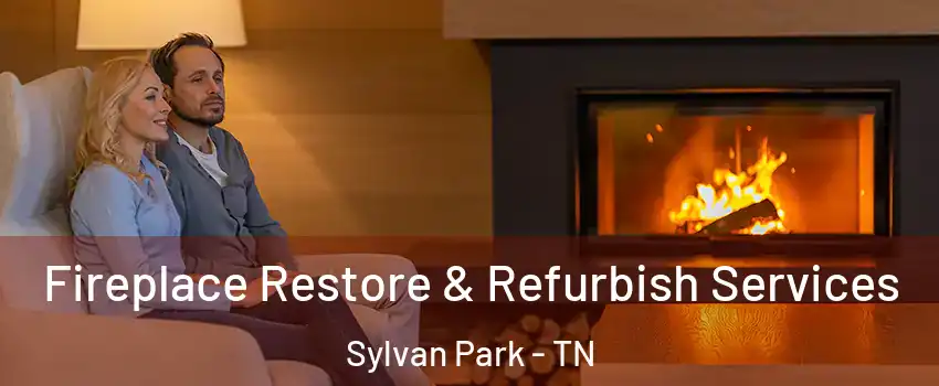 Fireplace Restore & Refurbish Services Sylvan Park - TN