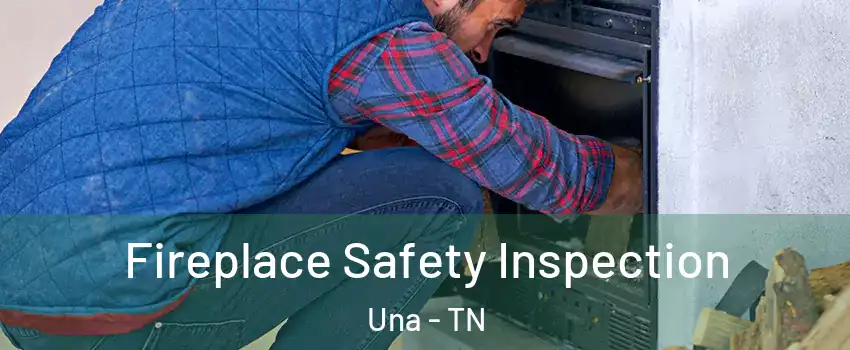 Fireplace Safety Inspection Una - TN