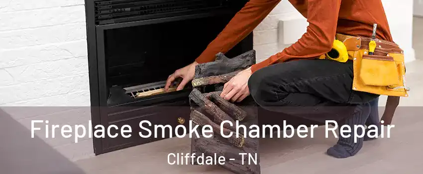 Fireplace Smoke Chamber Repair Cliffdale - TN