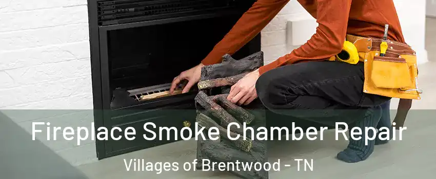 Fireplace Smoke Chamber Repair Villages of Brentwood - TN