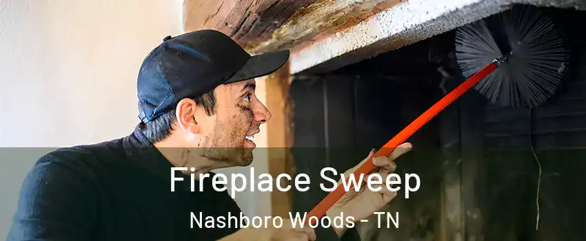 Fireplace Sweep Nashboro Woods - TN