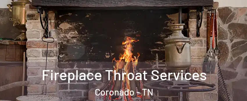 Fireplace Throat Services Coronado - TN