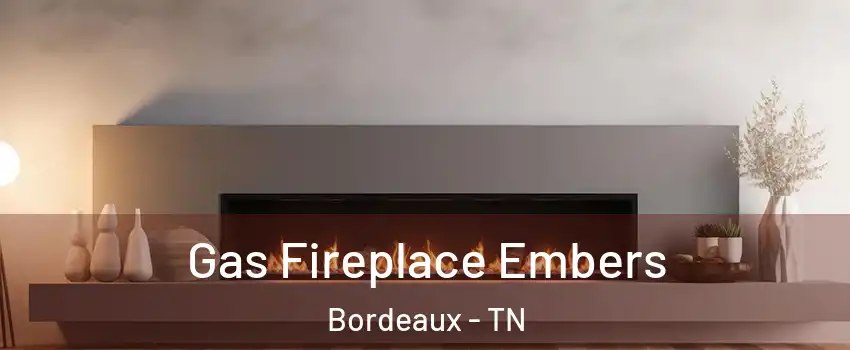 Gas Fireplace Embers Bordeaux - TN