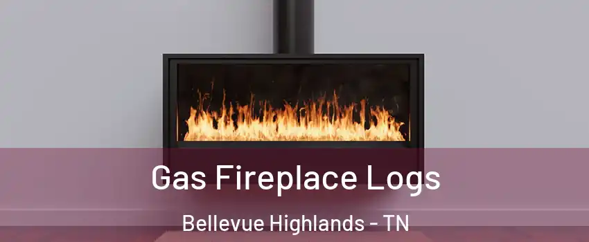 Gas Fireplace Logs Bellevue Highlands - TN