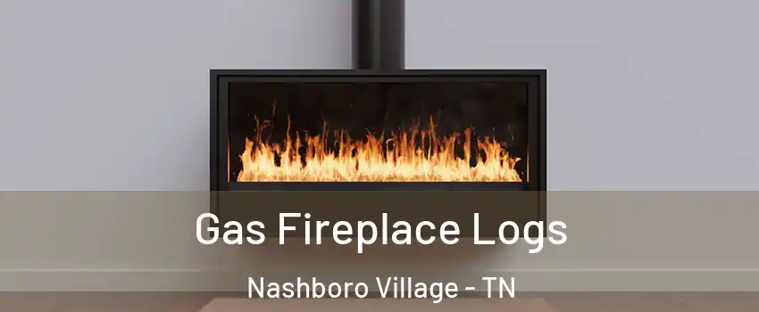 Gas Fireplace Logs Nashboro Village - TN