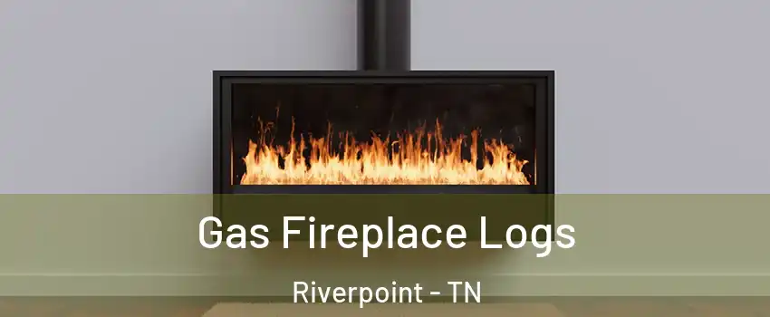 Gas Fireplace Logs Riverpoint - TN