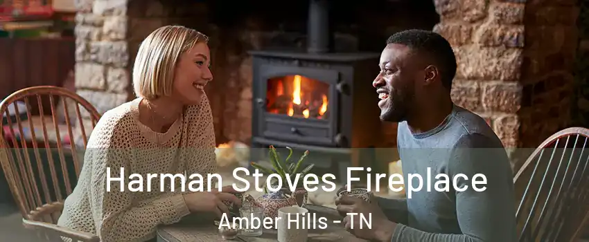 Harman Stoves Fireplace Amber Hills - TN