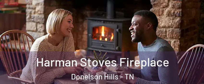 Harman Stoves Fireplace Donelson Hills - TN