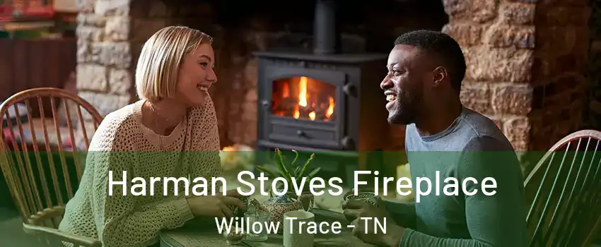 Harman Stoves Fireplace Willow Trace - TN