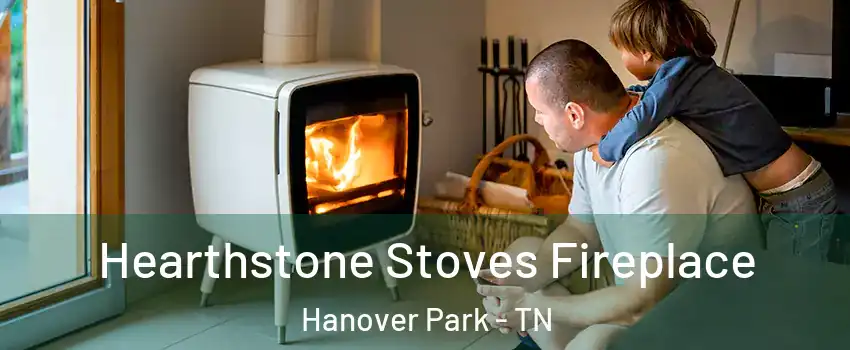 Hearthstone Stoves Fireplace Hanover Park - TN